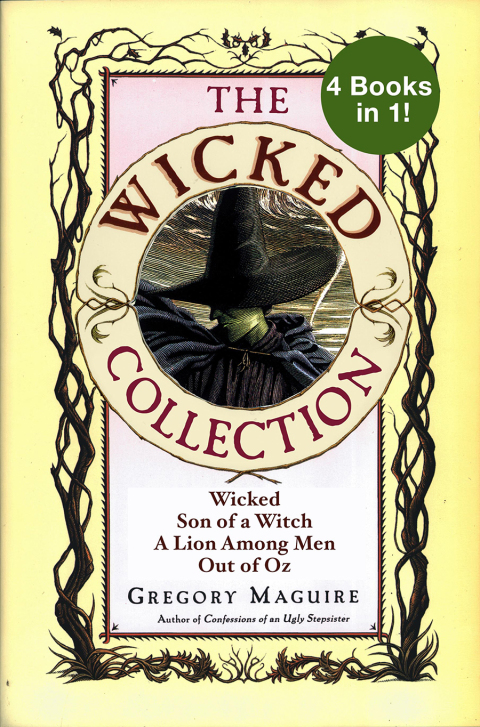 Book The Wicked Years Complete Collection: Wicked, Son of a Witch, A Lion Among Men, and Out of Oz (eBook Bundle) free