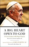Book A Big Heart Open to God: A Conversation with Pope Francis free