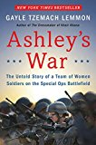 Book Ashley's War: The Untold Story of a Team of Women Soldiers on the Special Ops Battlefield free