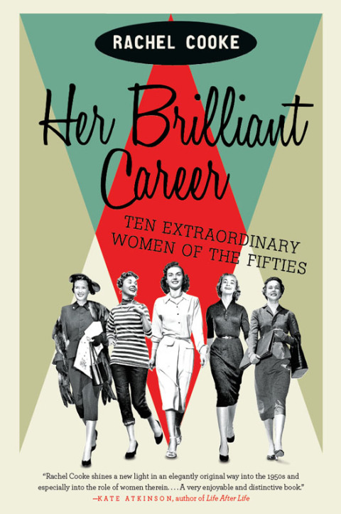 Book Her Brilliant Career: Ten Extraordinary Women of the Fifties free
