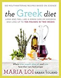 Book The Greek Diet: Look and Feel like a Greek God or Goddess and Lose up to Ten Pounds in Two Weeks free