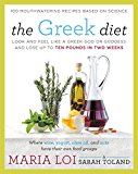 Book The Greek Diet: Look and Feel like a Greek God or Goddess and Lose up to Ten Pounds in Two Weeks free