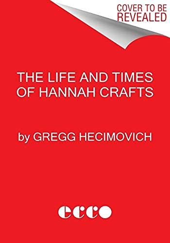 Book The Life and Times of Hannah Crafts: The True Story of The Bondwoman's Narrative free