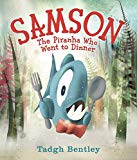 Book Samson: The Piranha Who Went to Dinner free