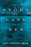 Book The Story of Land and Sea: A Novel free