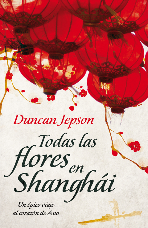 Book Todas las flores de ShanghAi: Una Novela (Spanish Edition) free