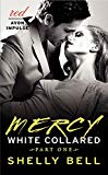 Book White Collared Part One: Mercy (Benediction Book 1) free