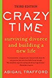Book Crazy Time: Surviving Divorce and Building a New Life, Third Edition free