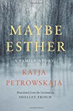 Book Maybe Esther: A Family Story free