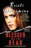 Book Blessed are the Dead: A Gabriella Giovanni Mystery (Gabriella Giovanni Mysteries) free