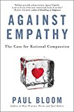 Book Against Empathy: The Case for Rational Compassion free