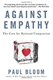 Book Against Empathy: The Case for Rational Compassion free