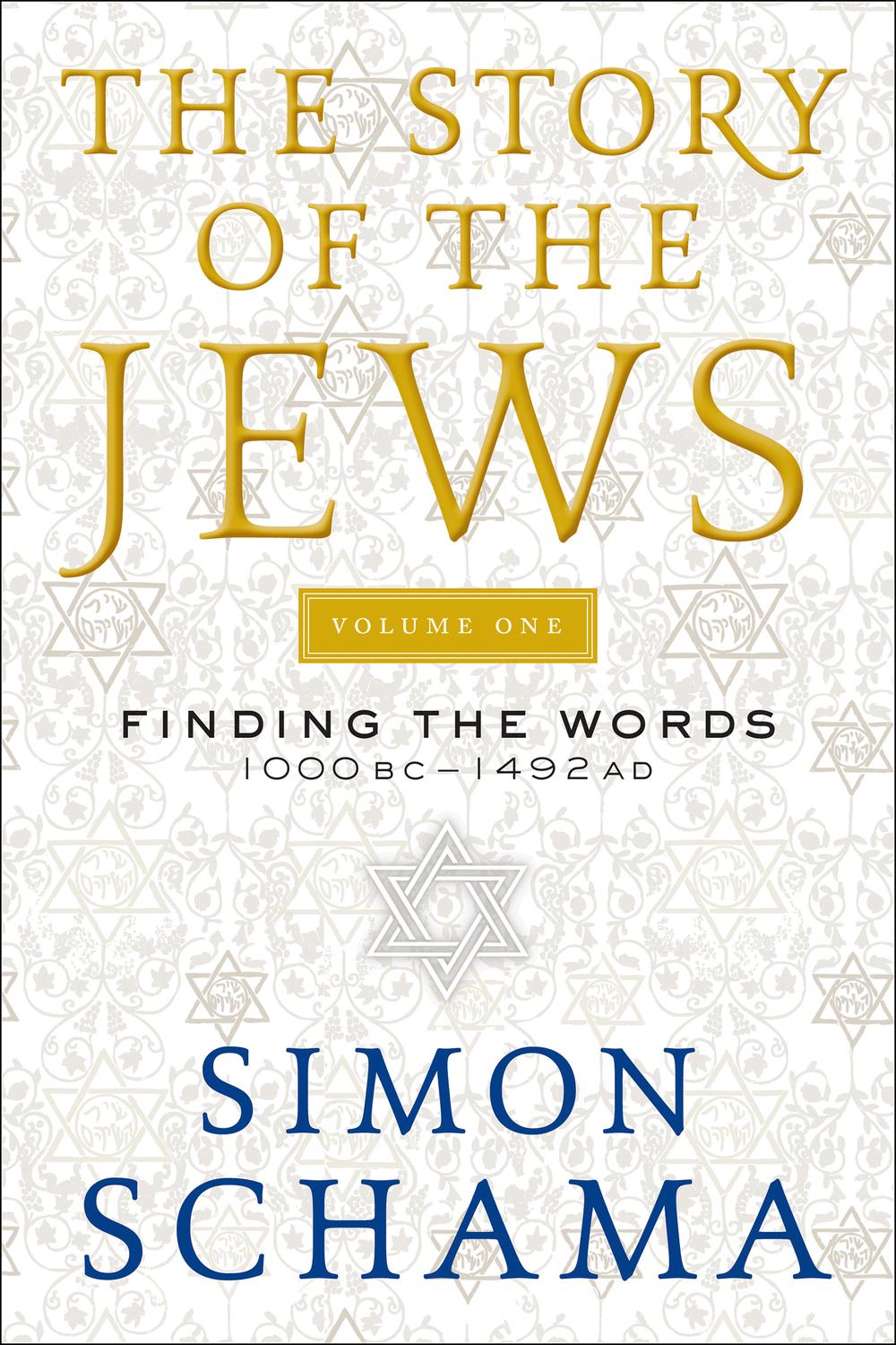 Book The Story of the Jews: Finding the Words 1000 BC-1492 AD free