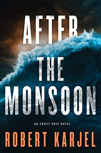 Book After the Monsoon: An Ernst Grip Novel free