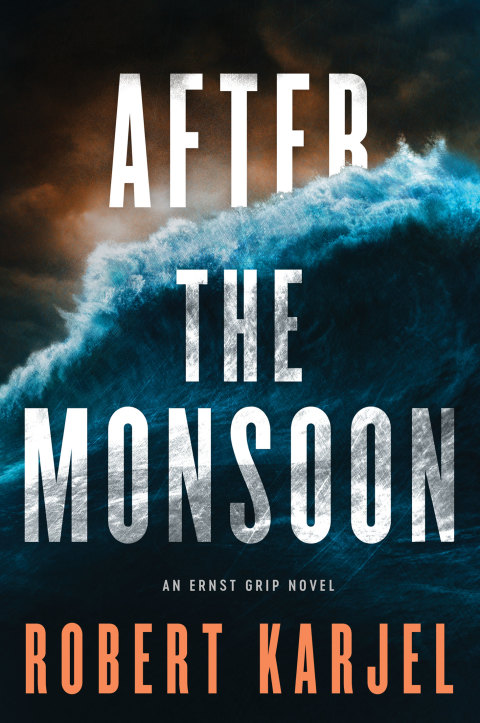 Book After the Monsoon: An Ernst Grip Novel free
