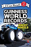 Book Guinness World Records: Wacky Wheels (I Can Read Level 2) free