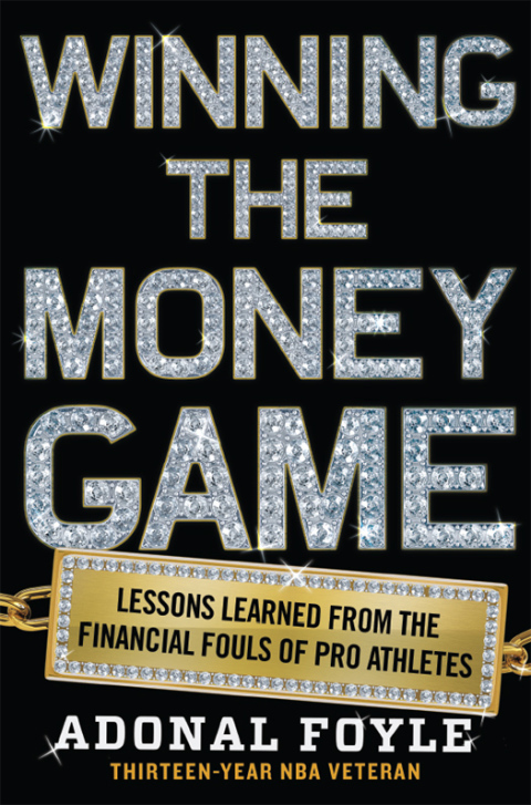 Book Winning the Money Game: Lessons Learned from the Financial Fouls of Pro Athletes free