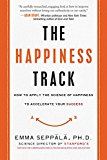 Book The Happiness Track: How to Apply the Science of Happiness to Accelerate Your Success free