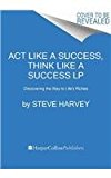 Book Act Like a Success, Think Like a Success LP: Discovering Your Gift and the Way to Life's Riches free