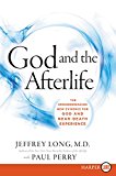Book God and the Afterlife: The Groundbreaking New Evidence for God and Near-Death Experience free
