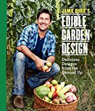 Book Jamie Durie's Edible Garden Design: Delicious Designs from the Ground Up free