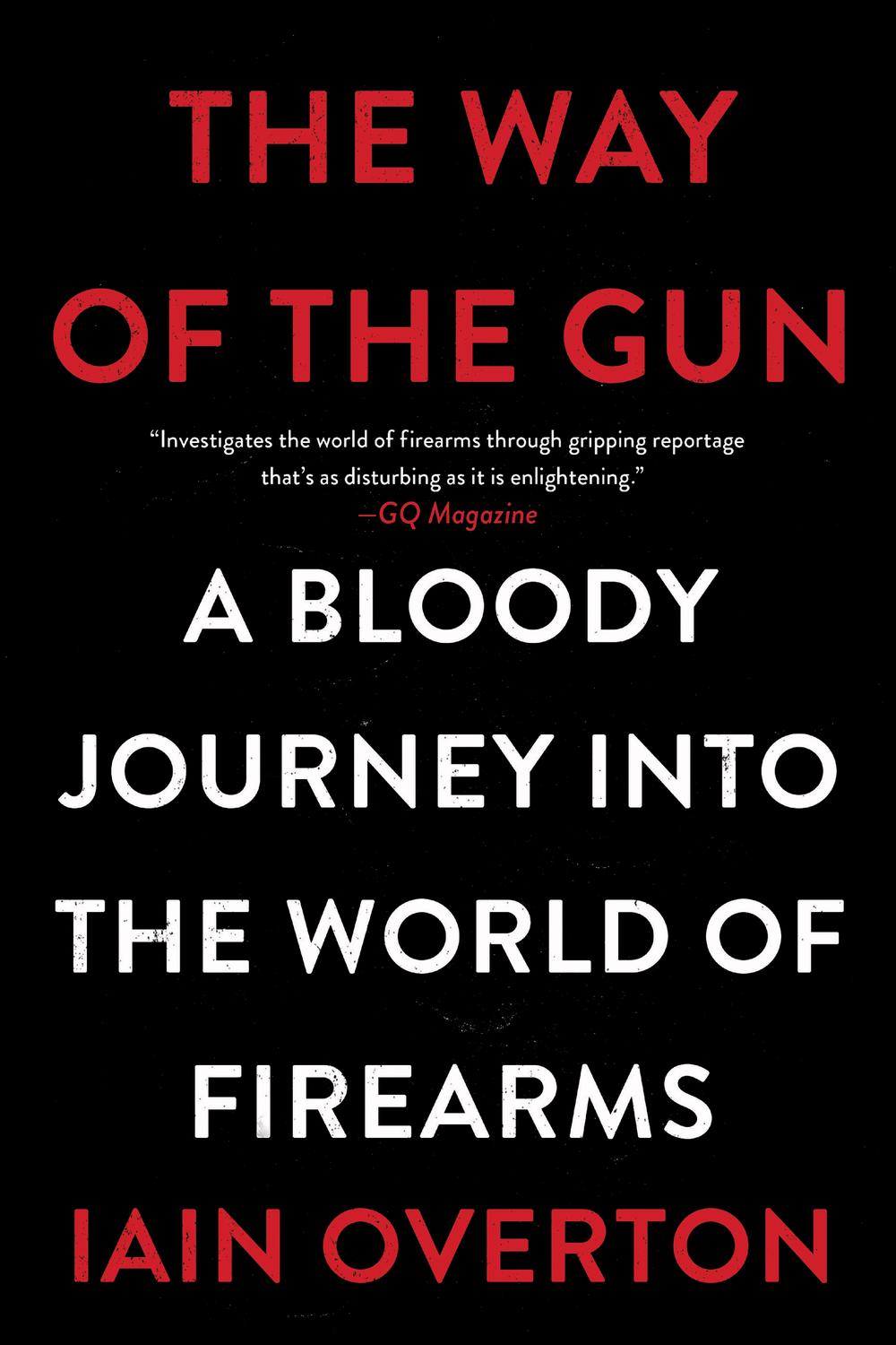 Book The Way of the Gun: A Bloody Journey into the World of Firearms free