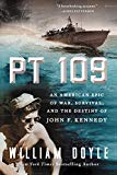 Book PT 109: An American Epic of War, Survival, and the Destiny of John F. Kennedy free
