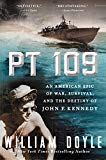 Book PT 109: An American Epic of War, Survival, and the Destiny of John F. Kennedy free