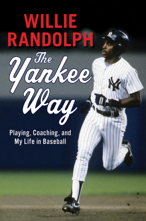 Book The Yankee Way: Playing, Coaching, and My Life in Baseball free
