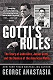 Book Gotti's Rules: The Story of John Alite, Junior Gotti, and the Demise of the American Mafia free