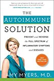 Book The Autoimmune Solution: Prevent and Reverse the Full Spectrum of Inflammatory Symptoms and Diseases free