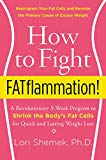 Book How to Fight FATflammation!: A Revolutionary 3-Week Program to Shrink the Body's Fat Cells for Quick and Lasting Weight Loss free