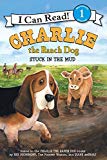 Book Charlie the Ranch Dog: Stuck in the Mud (I Can Read Level 1) free