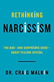 Book Rethinking Narcissism: The Bad-and Surprising Good-About Feeling Special free Book Rethinking Narcissism: The Bad-and Surprising Good-About Feeling Special free