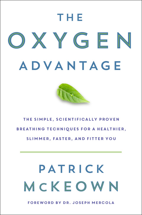 Book The Oxygen Advantage: The Simple, Scientifically Proven Breathing Techniques for a Healthier, Slimmer, Faster, and Fitter You free