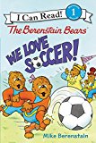 Book The Berenstain Bears: We Love Soccer! (I Can Read Level 1) free