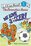 Book The Berenstain Bears: We Love Soccer! (I Can Read Level 1) free