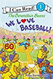 Book The Berenstain Bears: We Love Baseball! (I Can Read Level 1) free