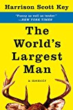 Book The World's Largest Man: A Memoir free
