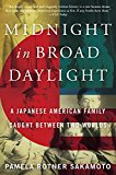 Book Midnight in Broad Daylight: A Japanese American Family Caught Between Two Worlds free
