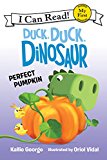 Book Duck, Duck, Dinosaur: Perfect Pumpkin (My First I Can Read) free