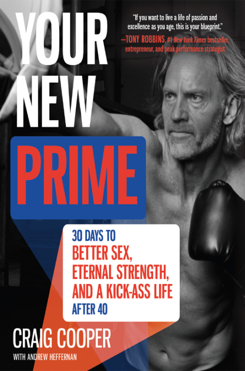 Book Your New Prime: 30 Days to Better Sex, Eternal Strength, and a Kick Ass Life After 40 free