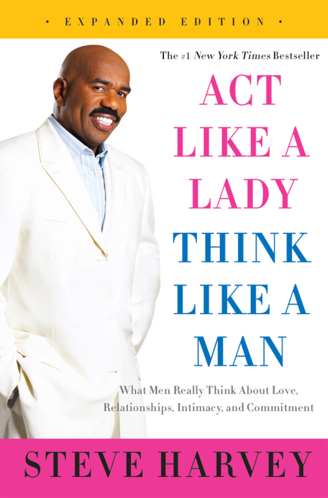 Book Act Like a Lady, Think Like a Man, Expanded Edition: What Men Really Think About Love, Relationships, Intimacy, and Commitment free