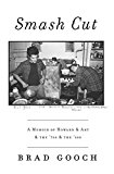 Book Smash Cut: A Memoir of Howard & Art & the '70s & the '80s free