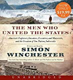 Book The Men Who United the States Low Price CD: America's Explorers, Inventors, Eccentrics and Mavericks, and the Creation of One Nation, Indivisible free