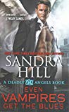 Book Even Vampires Get the Blues: A Deadly Angels Book free