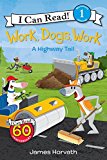 Book Work, Dogs, Work: A Highway Tail (I Can Read Level 1) free