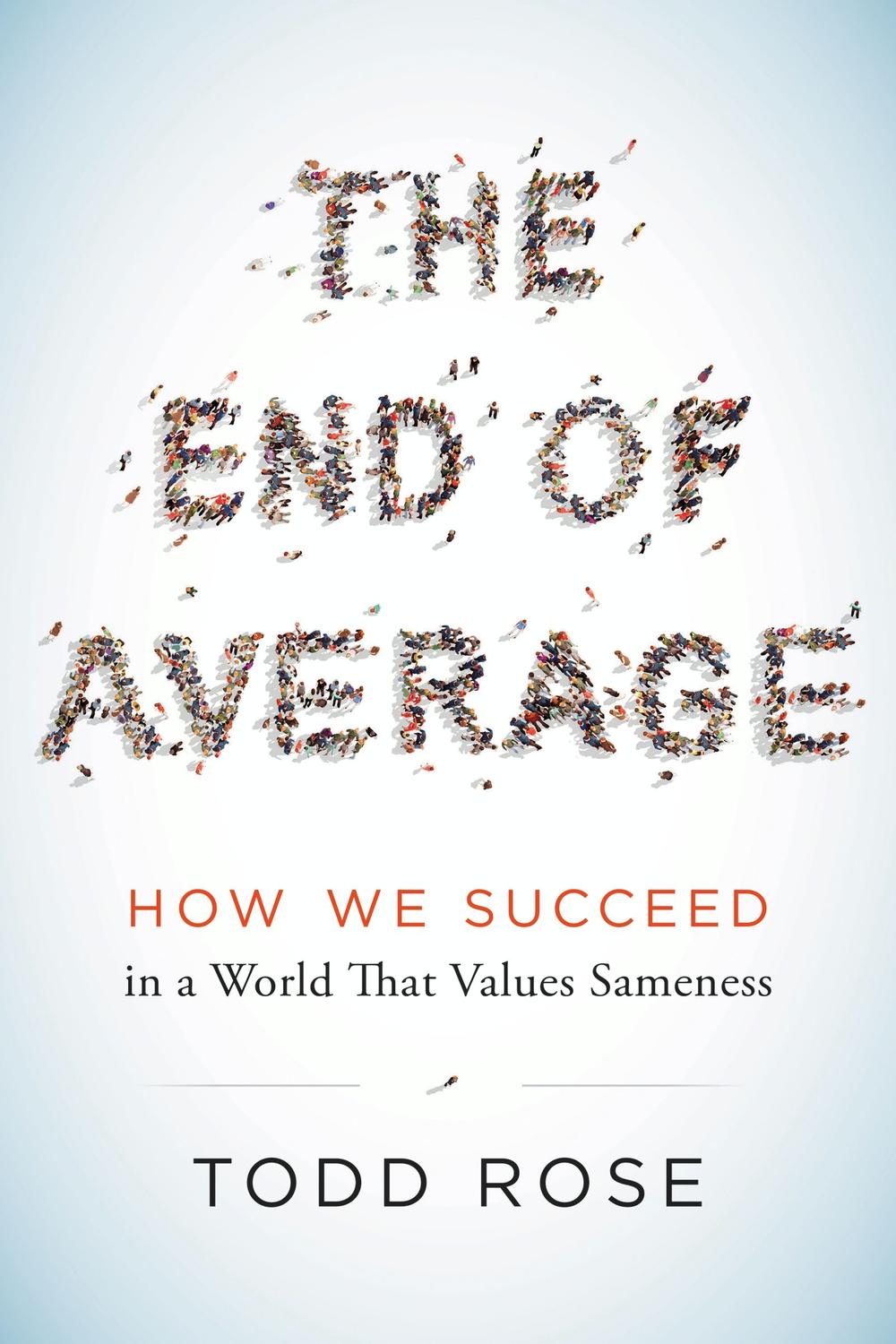 Book The End of Average: How We Succeed in a World That Values Sameness free