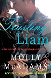 Book Trusting Liam: A Taking Chances and Forgiving Lies Novel free