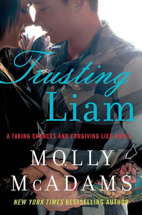 Book Trusting Liam: A Taking Chances and Forgiving Lies Novel free